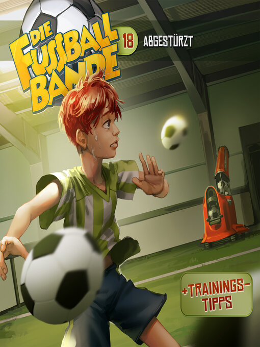 Title details for Die Fussballbande, Folge 18 by Aikaterini Maria Schlösser - Available